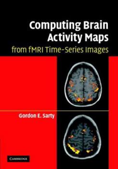 Hardcover Computing Brain Activity Maps from fMRI Time-Series Images Book