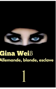 Hardcover Allemande, blonde, esclave [French] Book