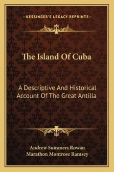 Paperback The Island Of Cuba: A Descriptive And Historical Account Of The Great Antilla Book