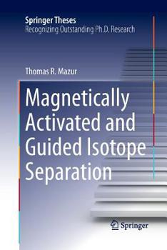 Paperback Magnetically Activated and Guided Isotope Separation Book