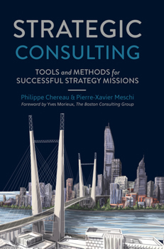 Hardcover Strategic Consulting: Tools and Methods for Successful Strategy Missions Book