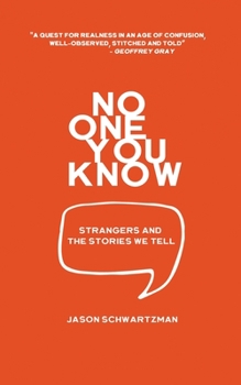 Paperback No One You Know: Strangers and The Stories We Tell Book