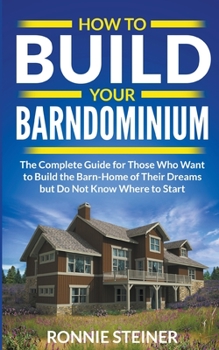 Paperback How To Build Your Barndominium Book