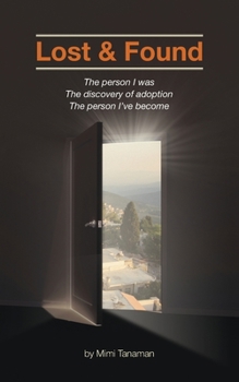 Paperback Lost & Found: The person I was. The discovery of adoption. The person I've become. Book