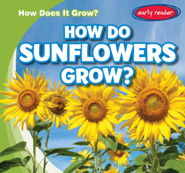 Paperback How Do Sunflowers Grow? Book