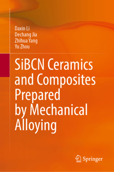 Hardcover Sibcn Ceramics and Composites Prepared by Mechanical Alloying Book