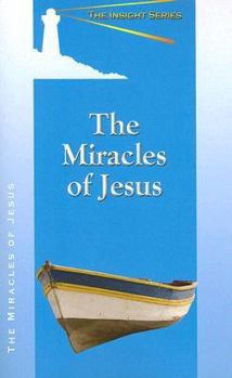Paperback The Miracles of Jesus (Insight (Concordia)) Book