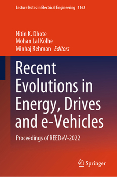 Hardcover Recent Evolutions in Energy, Drives and E-Vehicles: Proceedings of Reedev-2022 Book