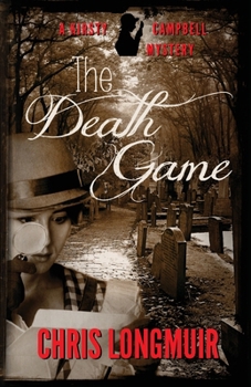 The Death Game - Book #1 of the Kirsty Campbell Mysteries