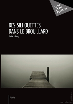 Paperback Des silhouettes dans le brouillard [French] Book