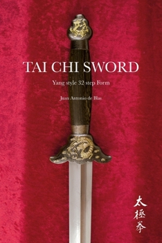 Paperback Tai Chi sword: Yang style 32 step Form Book