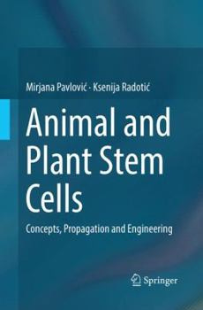 Paperback Animal and Plant Stem Cells: Concepts, Propagation and Engineering Book
