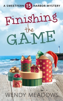 Finishing the Game - Book #15 of the Sweetfern Harbor