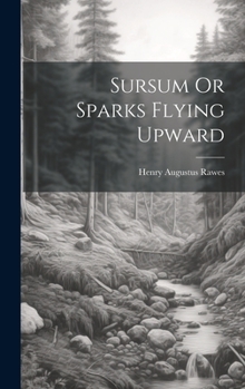 Hardcover Sursum Or Sparks Flying Upward Book