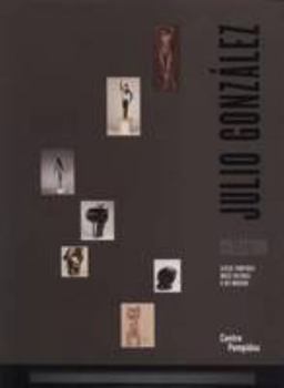 Paperback julio gonzalez (CATALOGUES DU M.N.A.M) [French] Book