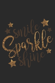 Paperback Smile Sparkle Shine: Special Shining Quote Notebook for everyone - black background, gold design, stars Book