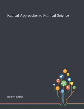 Paperback Radical Approaches to Political Science Book