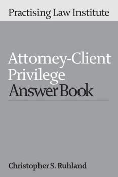 Paperback Attorney-Client Privilege Answer Book 2016 Book