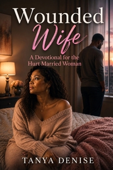 Paperback Wounded Wife: A Devotional for the Hurt Married Woman Book