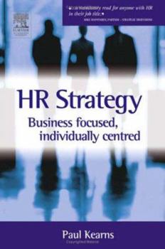 Paperback Hr Strategy: Business Focused, Individually Centred Book