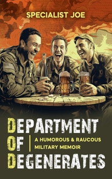 Paperback Department Of Degenerates: A Humorous & Raucous Military Memoir Book