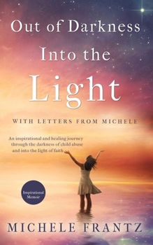 Paperback Out of Darkness, Into the Light: With Letters from Michele Book