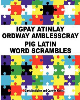 Paperback Igpay Atinlay Ordway Amblesscray: (Pig Latin Word Scrambles) Book