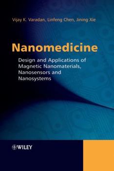 Hardcover Nanomedicine: Design and Applications of Magnetic Nanomaterials, Nanosensors and Nanosystems Book