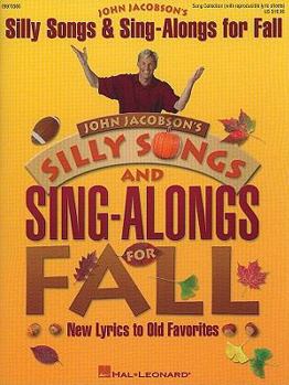 Silly Songs and Sing-Alongs for Fall: New Lyrics to Old Favorites