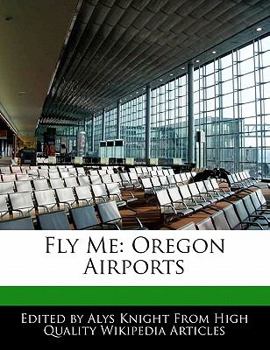 Fly Me : Oregon Airports
