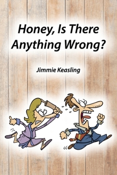 Paperback Honey, Is There Anything Wrong? Book