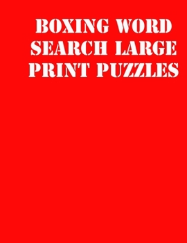 Paperback Boxing Word Search Large print puzzles: large print puzzle book.8,5x11, matte cover, soprt Activity Puzzle Book with solution [Large Print] Book