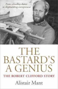 Paperback The Bastard's a Genius: The Robert Clifford Story Book