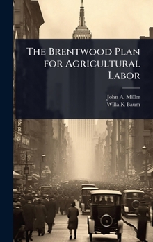 Hardcover The Brentwood Plan for Agricultural Labor Book