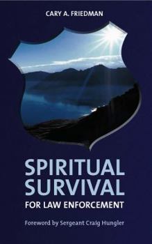 Paperback Spiritual Survival for Law Enforcement: Practical Insights, Practical Tools Book