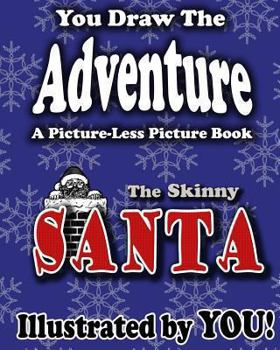 Paperback The Skinny Santa (Picture-less Picture Books) Book