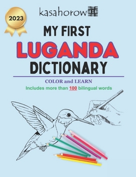 My First Luganda Dictionary: Colour and Learn (Luganda kasahorow)