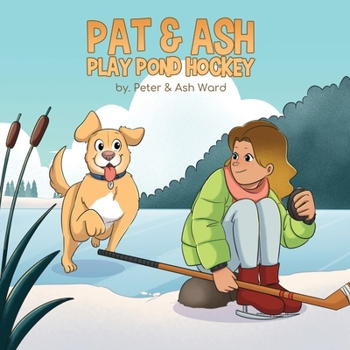 Paperback Ash & Pat Play Pond Hockey Book