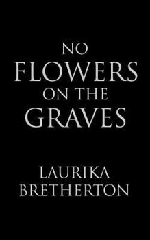 Paperback No Flowers on the Graves Book