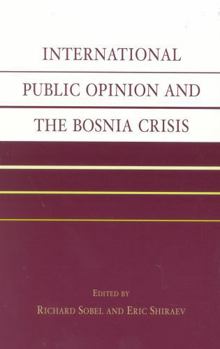 Paperback International Public Opinion and the Bosnia Crisis Book