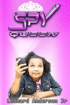 Spy Queen - Book  of the Kid Agents Against Crime