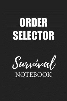Order Selector Survival Notebook: Small Undated Weekly Planner for Work and Personal Everyday Use Habit Tracker Password Logbook Music Review Playlist Diary Journal