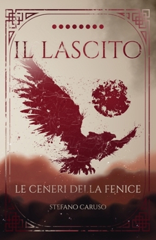 Paperback Il Lascito VIII: Le Ceneri della Fenice [Italian] Book