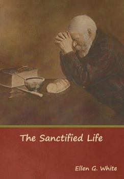 Hardcover The Sanctified Life Book