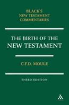The Birth of the New Testament (New Testament Commentaries)