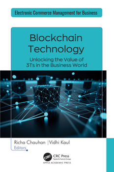Hardcover Blockchain Technology: Unlocking the Value of 3ts in the Business World Book