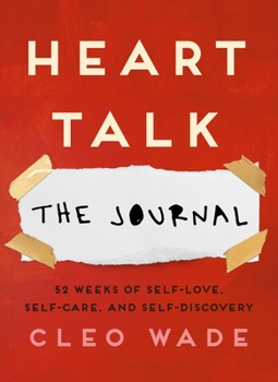 Paperback Heart Talk: The Journal: 52 Weeks of Self-Love, Self-Care, and Self-Discovery Book