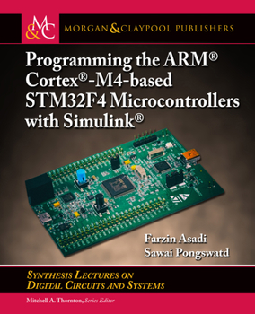 Hardcover Programming the Arm(r) Cortex(r)-M4-Based Stm32f4 Microcontrollers with Simulink(r) Book