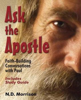Paperback Ask the Apostle: Faith-Building Conversations with Paul Book