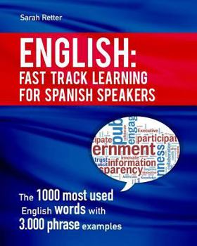 Paperback English: Fast Track Learning for Spanish Speakers: The 1000 most used English words with 3.000 phrase examples. If you speak Sp Book